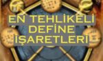 En Tehlikeli define işaretleri